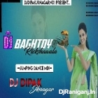 Baghtoy Rickshawala Jumping Dance Mix By Dj Dipak JkNagar